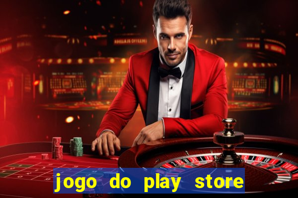 jogo do play store que ganha dinheiro de verdade